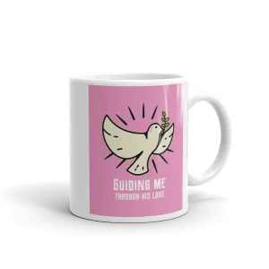 GUIDING ME THROUGH HIS LOVE Mug